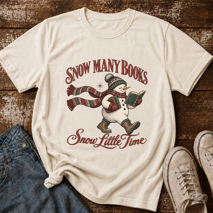 Snow Many Books Snow Little Time Printed T-Shirt | Christmas Reader Gift Natural