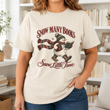 Snow Many Books Snow Little Time Printed T-Shirt | Christmas Reader Gift Natural