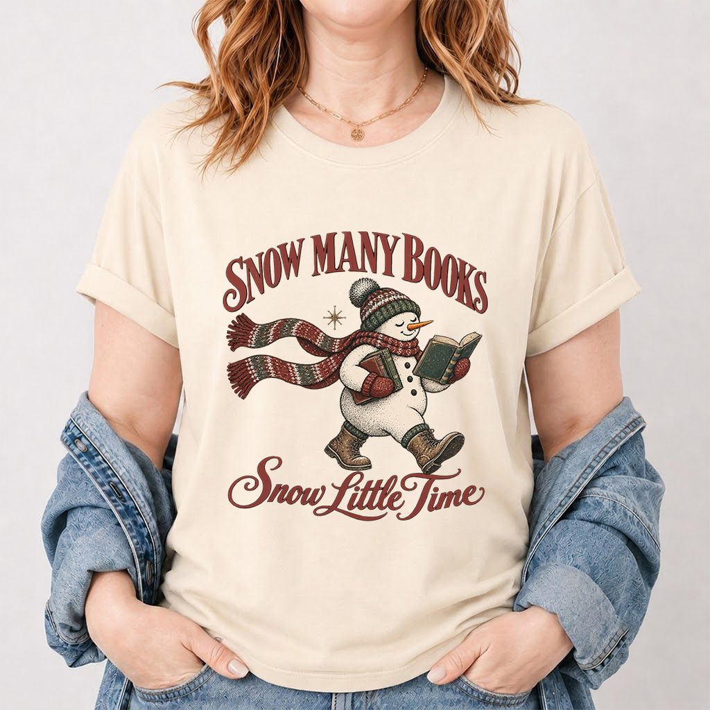 Snow Many Books Snow Little Time Printed T-Shirt | Christmas Reader Gift Natural