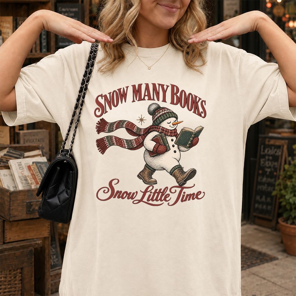 Snow Many Books Snow Little Time Printed T-Shirt | Christmas Reader Gift Natural