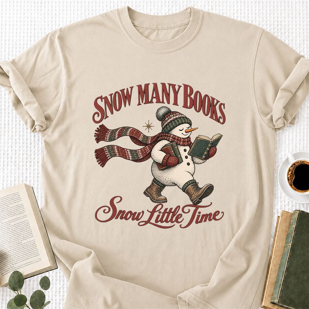 Snow Many Books Snow Little Time Printed T-Shirt | Christmas Reader Gift Sand