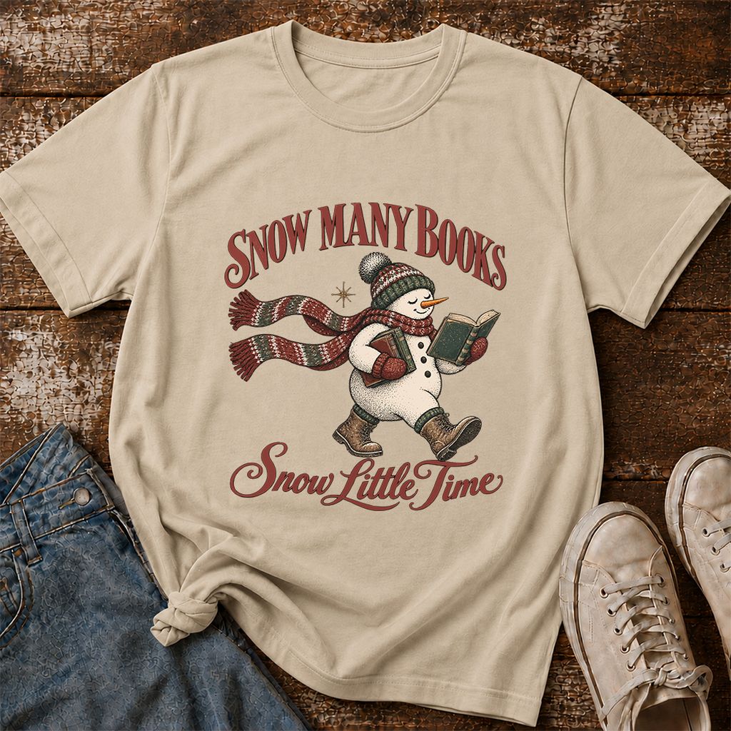 Snow Many Books Snow Little Time Printed T-Shirt | Christmas Reader Gift Sand
