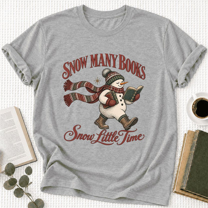 Snow Many Books Snow Little Time Ultra-Soft Cotton T-Shirt | Reader Gift Athletic Heather