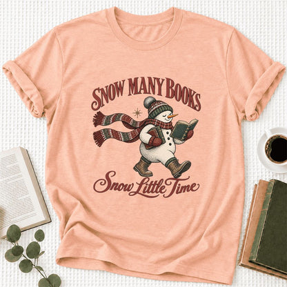 Snow Many Books Snow Little Time Ultra-Soft Cotton T-Shirt | Reader Gift Heather Peach
