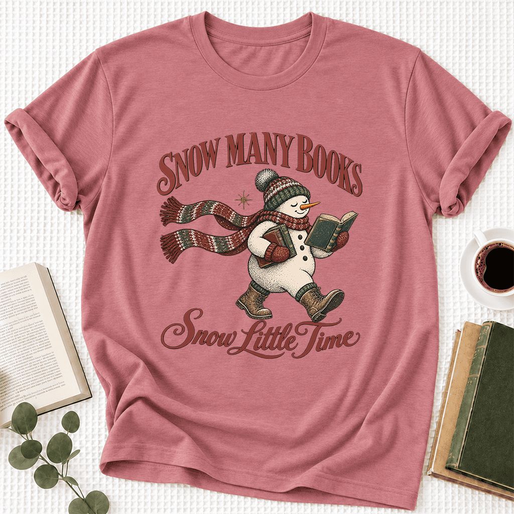 Snow Many Books Snow Little Time Ultra-Soft Cotton T-Shirt | Reader Gift Mauve
