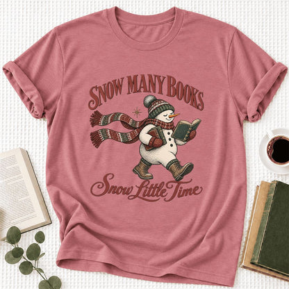 Snow Many Books Snow Little Time Ultra-Soft Cotton T-Shirt | Reader Gift Mauve