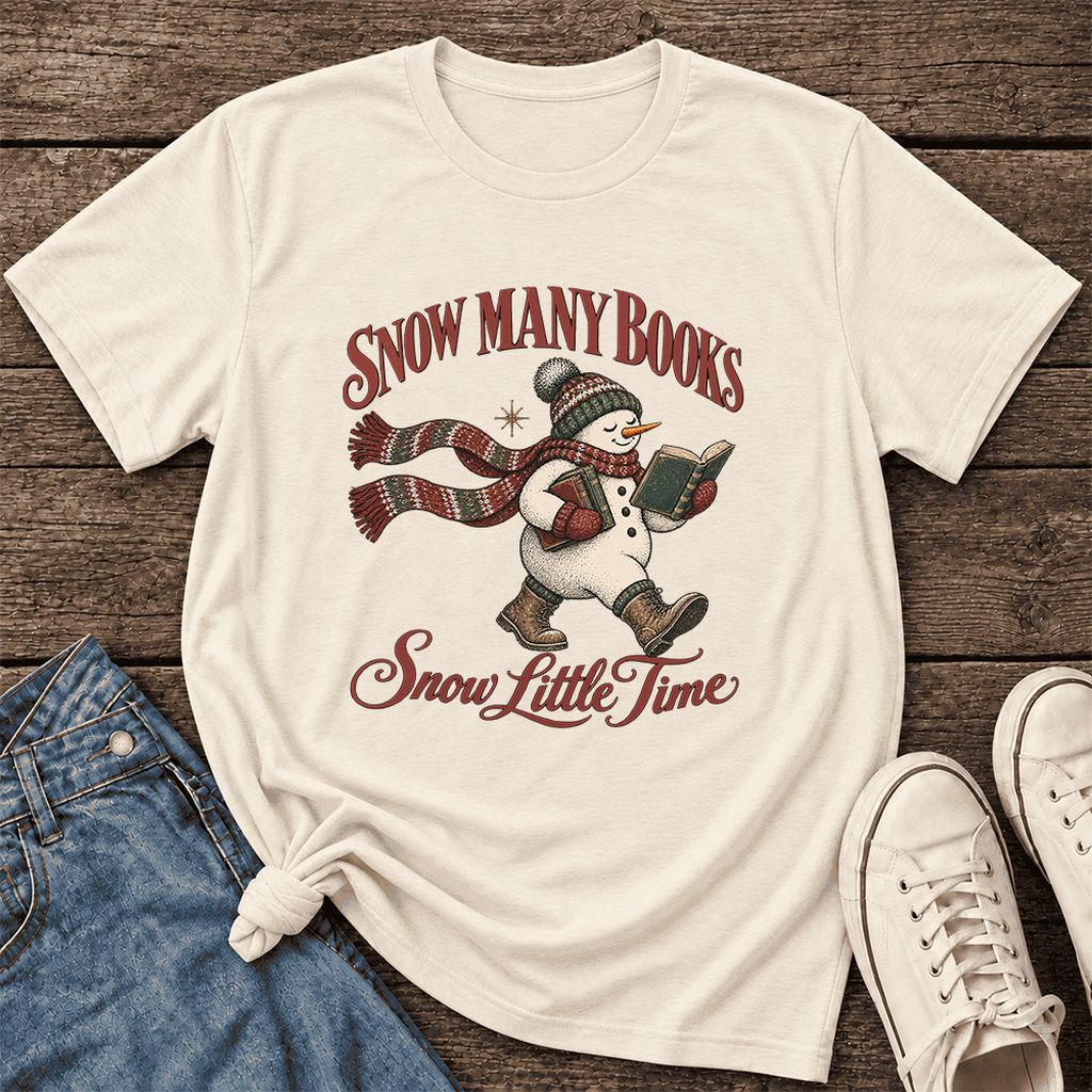 Snow Many Books Snow Little Time Ultra-Soft Cotton T-Shirt | Reader Gift Natural