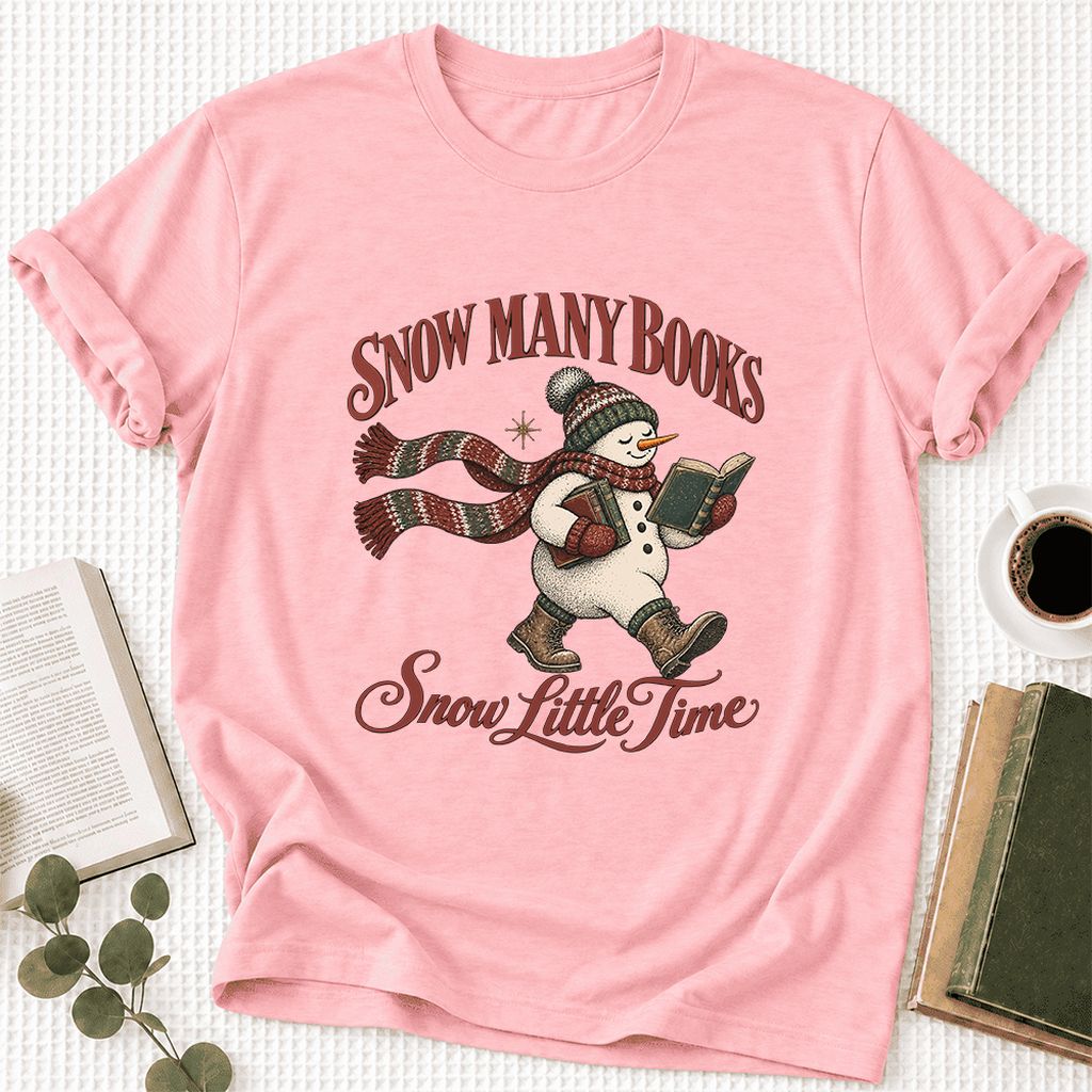Snow Many Books Snow Little Time Ultra-Soft Cotton T-Shirt | Reader Gift Pink