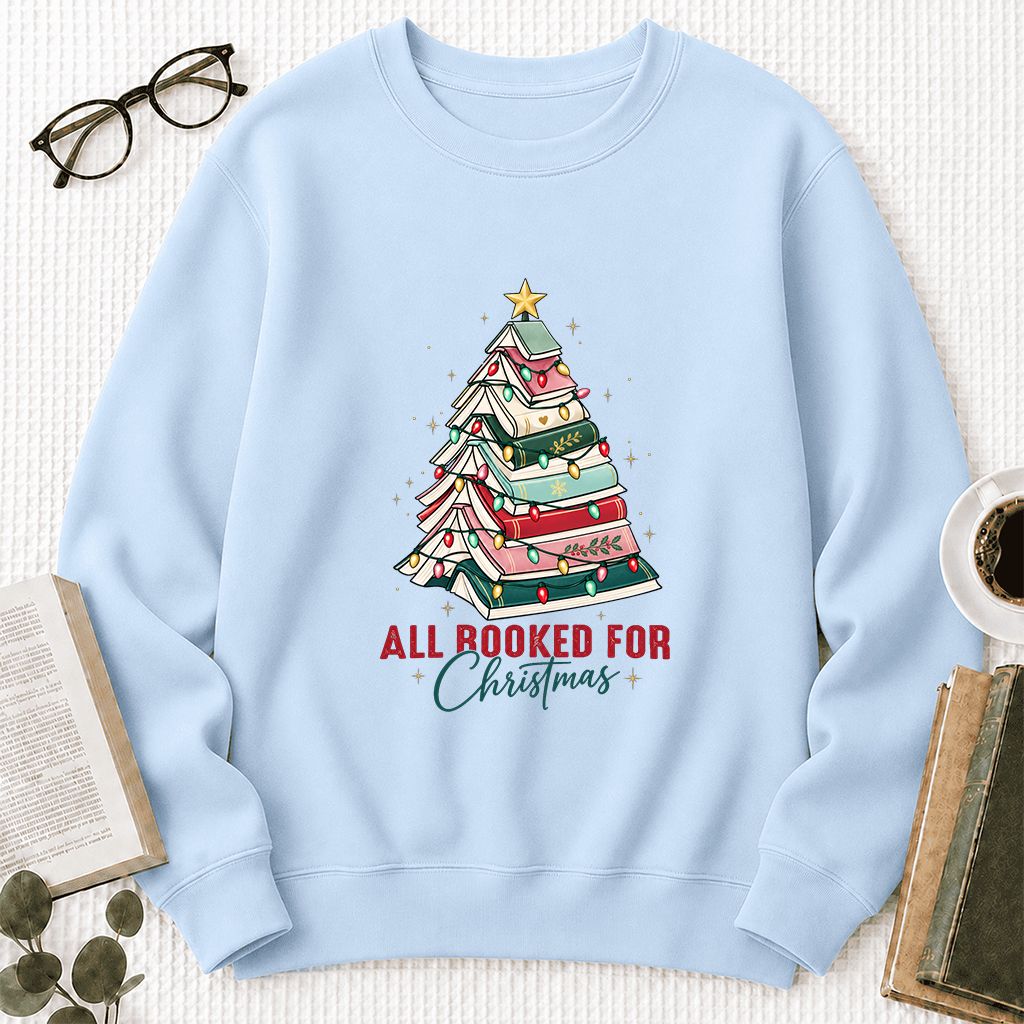 All Booked For Christmas Printed Sweatshirt | Christmas Book Lover Gift Light Blue