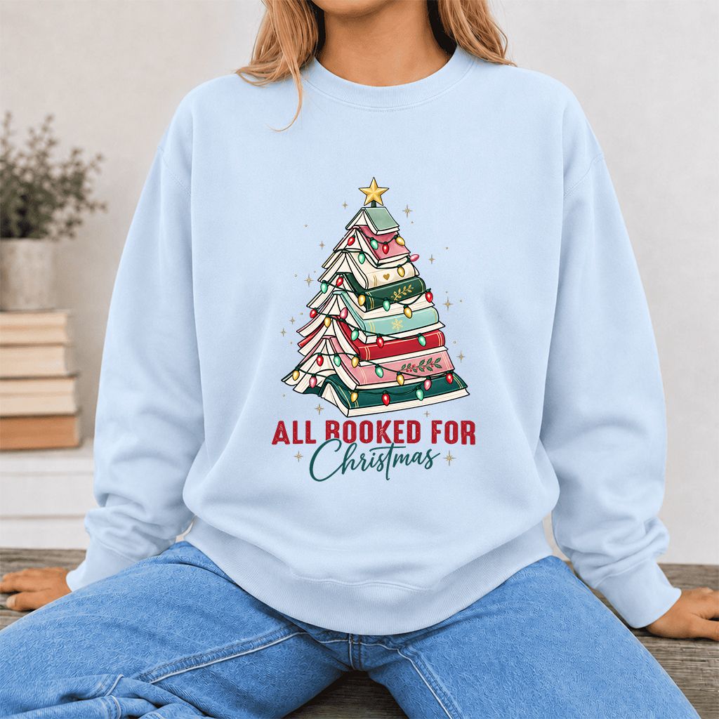 All Booked For Christmas Printed Sweatshirt | Christmas Book Lover Gift Light Blue