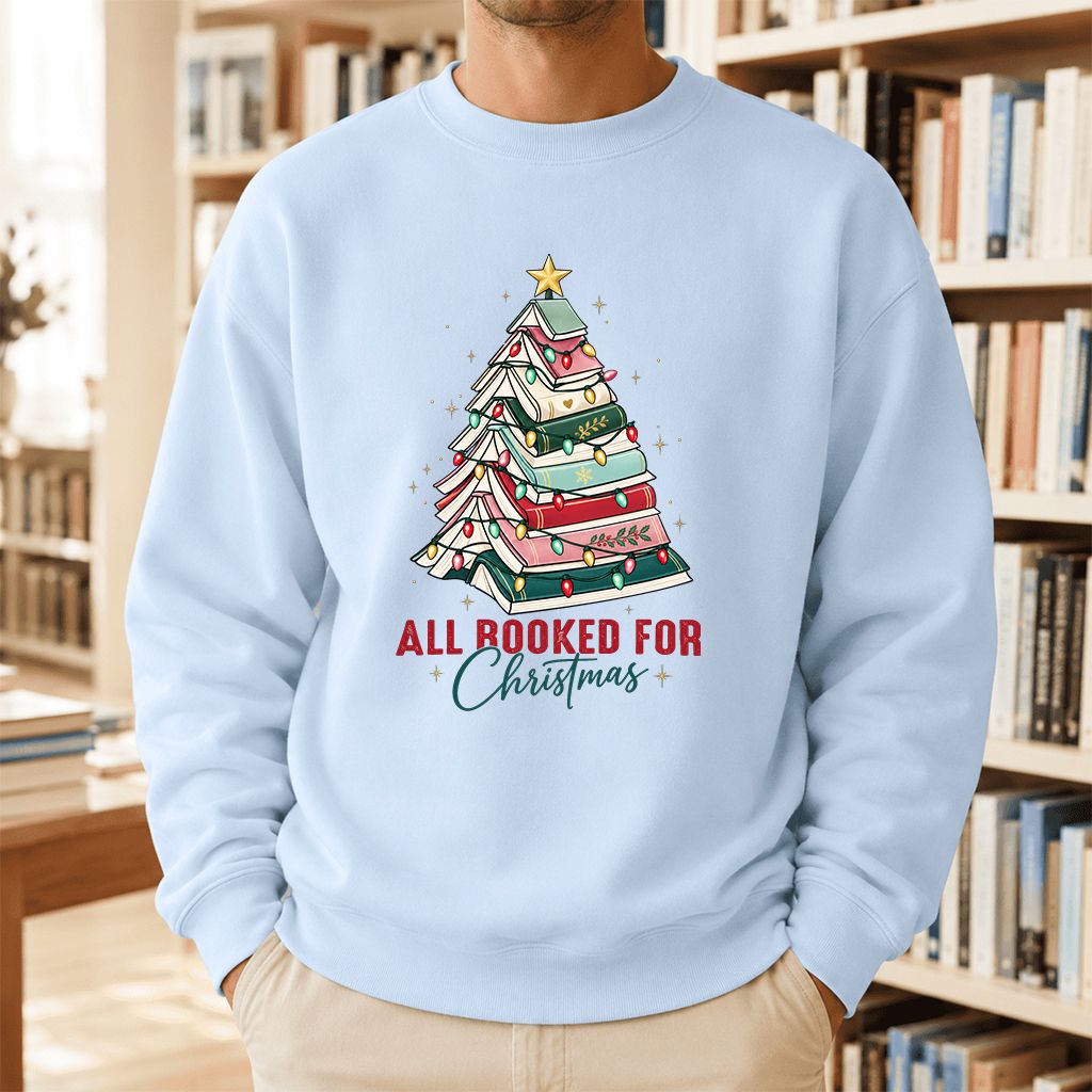 All Booked For Christmas Printed Sweatshirt | Christmas Book Lover Gift Light Blue