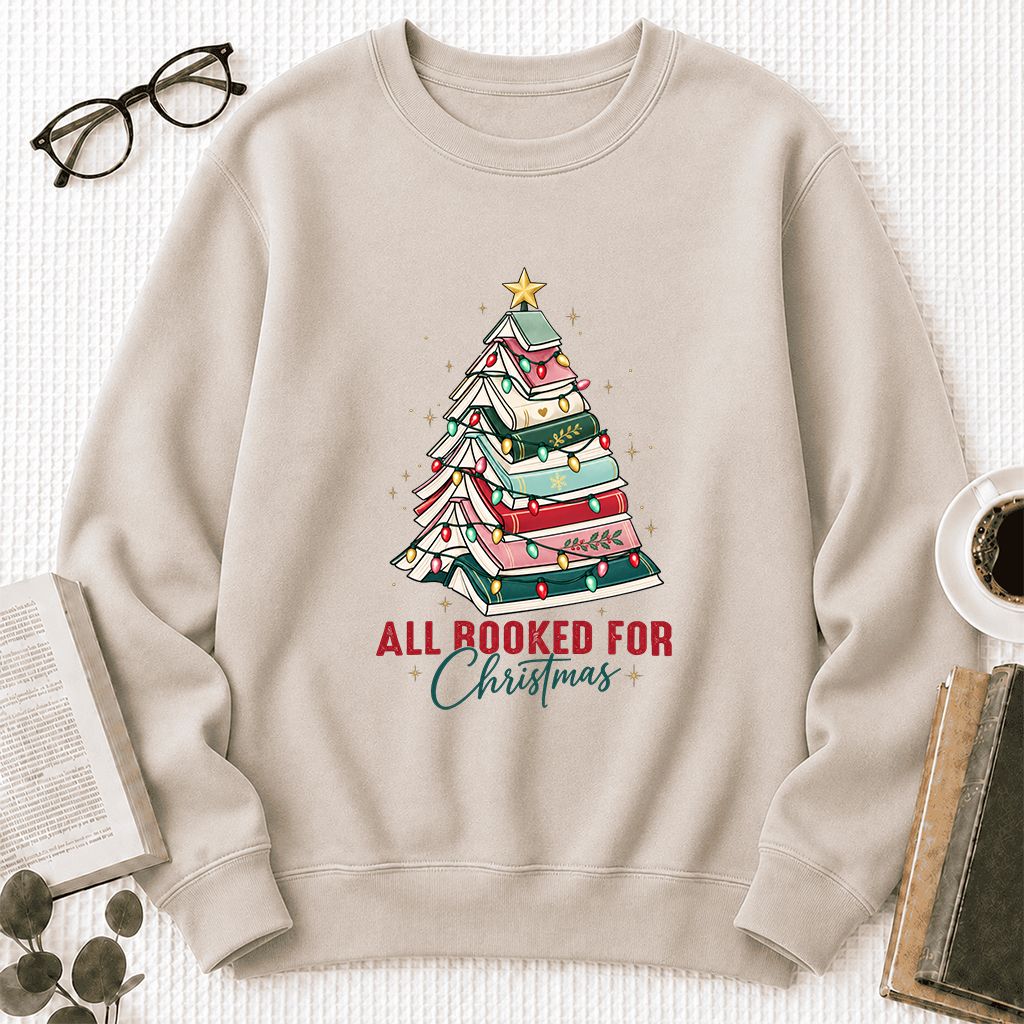 All Booked For Christmas Printed Sweatshirt | Christmas Book Lover Gift Sand
