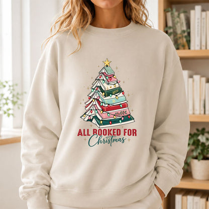 All Booked For Christmas Printed Sweatshirt | Christmas Book Lover Gift Sand