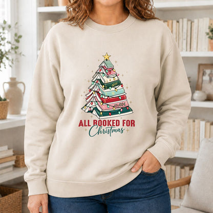 All Booked For Christmas Printed Sweatshirt | Christmas Book Lover Gift Sand
