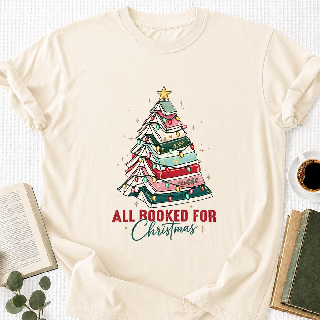 All Booked For Christmas Printed T-Shirt | Christmas Book Lover Gift Natural