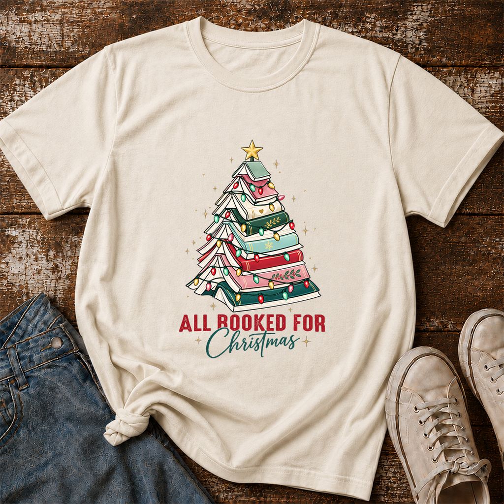 All Booked For Christmas Printed T-Shirt | Christmas Book Lover Gift Natural