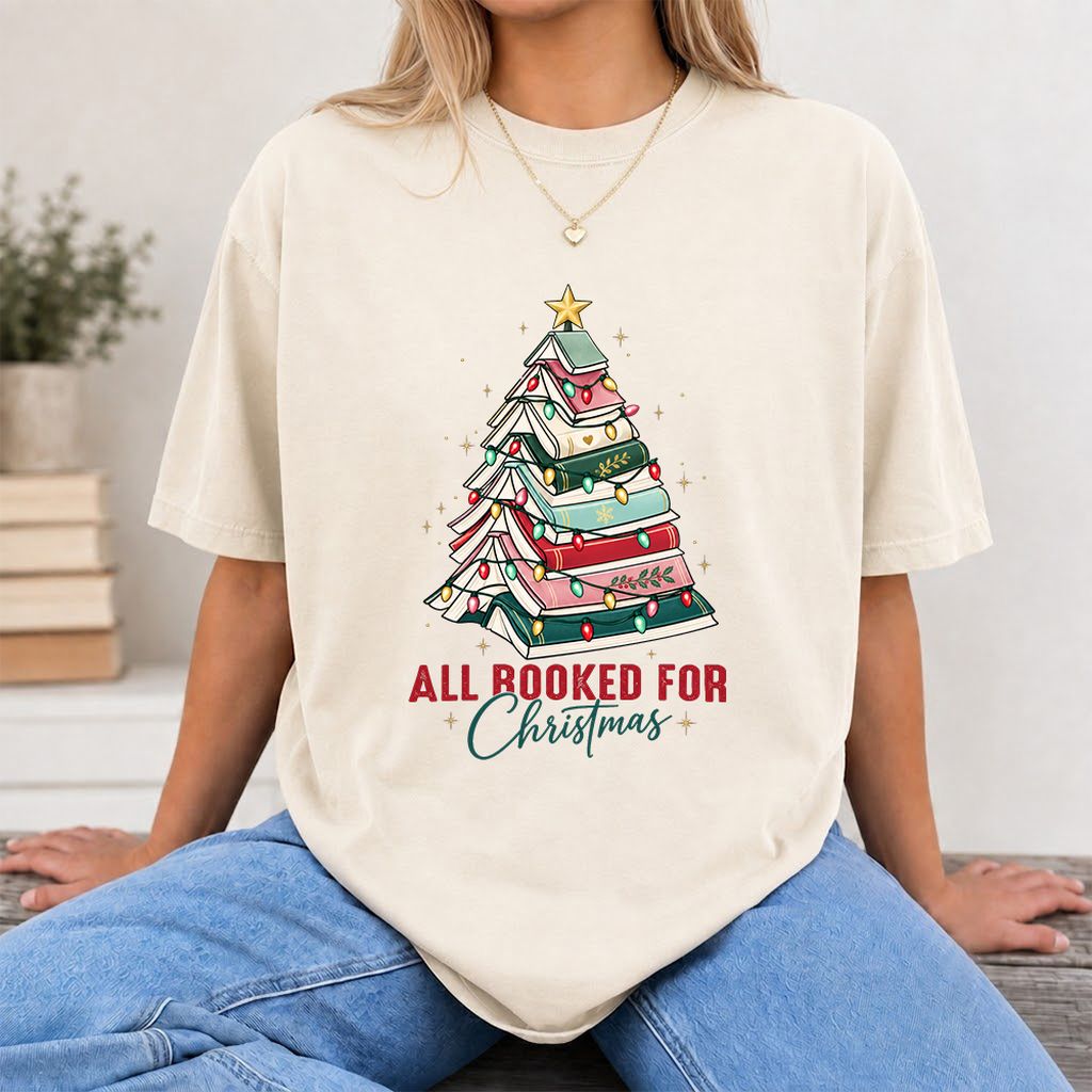 All Booked For Christmas Printed T-Shirt | Christmas Book Lover Gift Natural