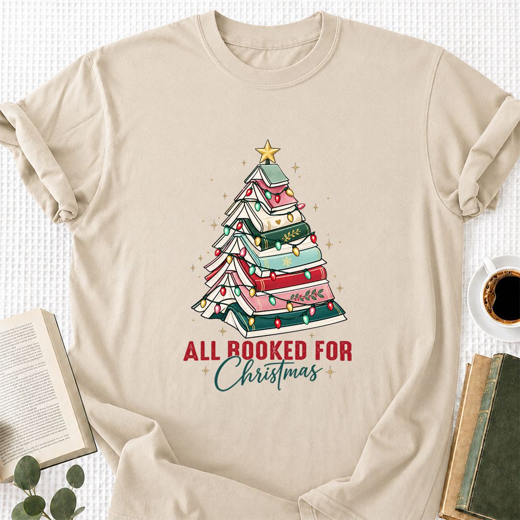All Booked For Christmas Printed T-Shirt | Christmas Book Lover Gift Sand