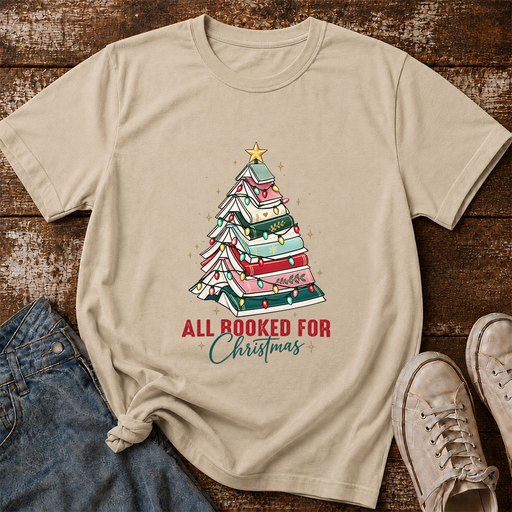 All Booked For Christmas Printed T-Shirt | Christmas Book Lover Gift Sand