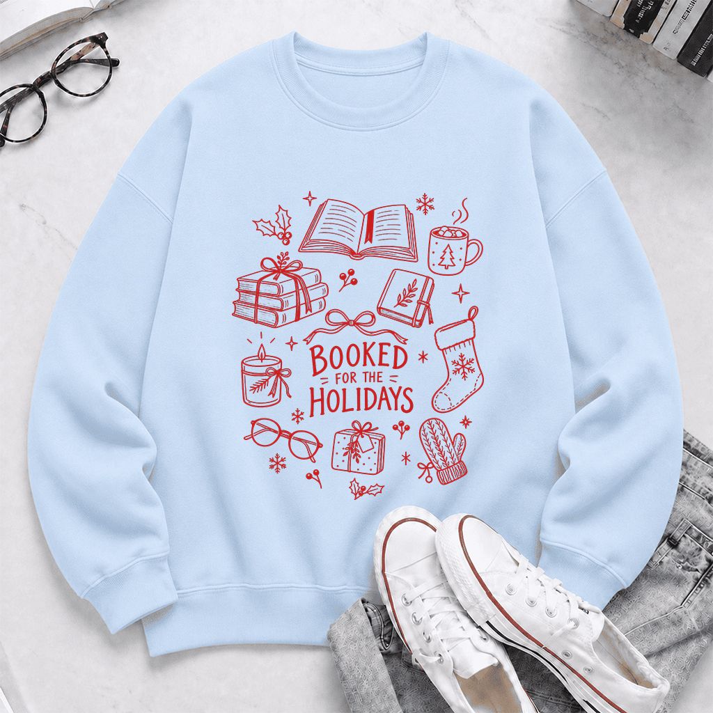 Booked For The Holidays Printed Sweatshirt | Christmas Book Lover Gift Light Blue