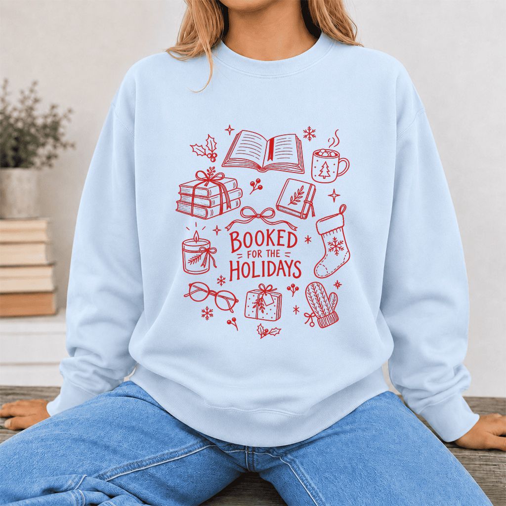 Booked For The Holidays Printed Sweatshirt | Christmas Book Lover Gift Light Blue