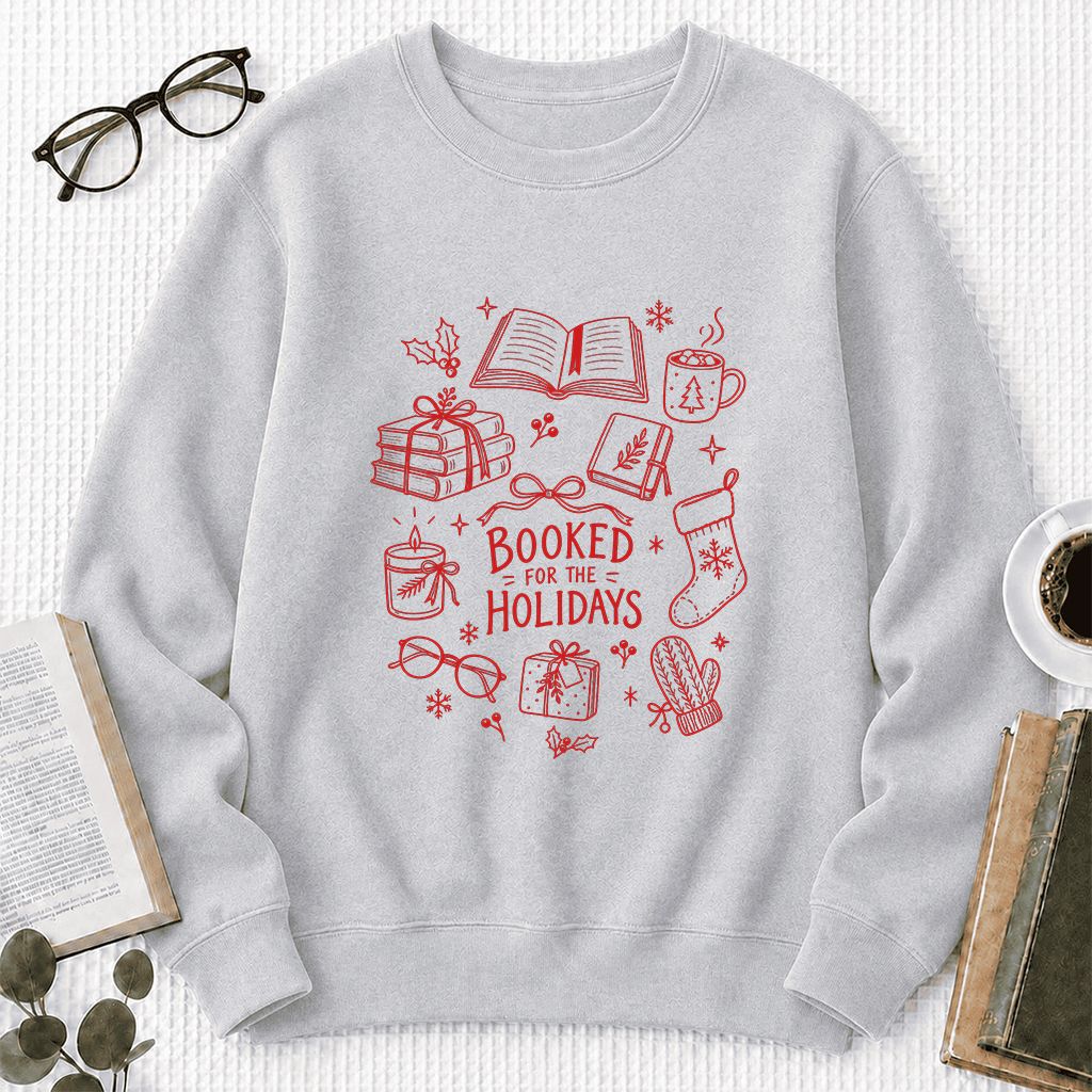 Booked For The Holidays Printed Sweatshirt | Christmas Book Lover Gift Sport Grey