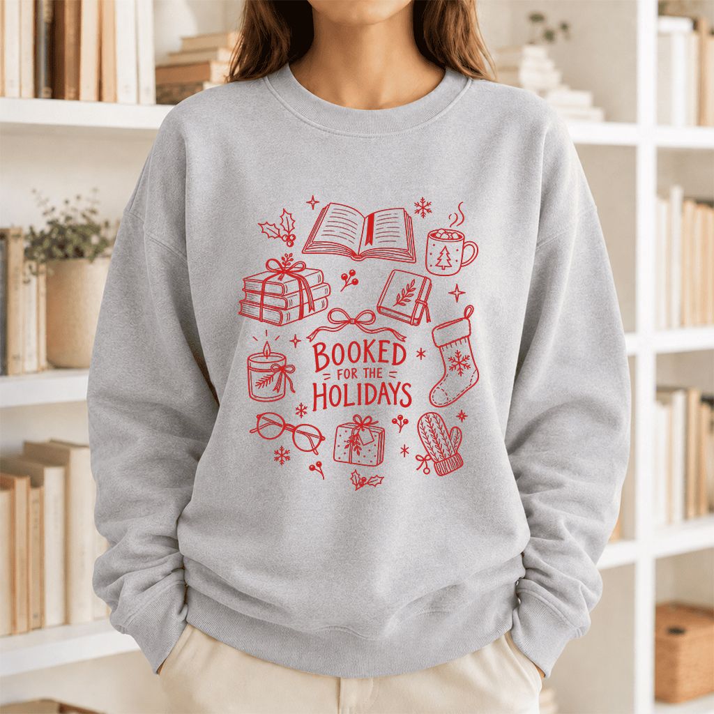 Booked For The Holidays Printed Sweatshirt | Christmas Book Lover Gift Sport Grey