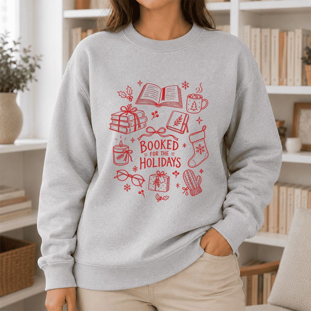 Booked For The Holidays Printed Sweatshirt | Christmas Book Lover Gift Sport Grey
