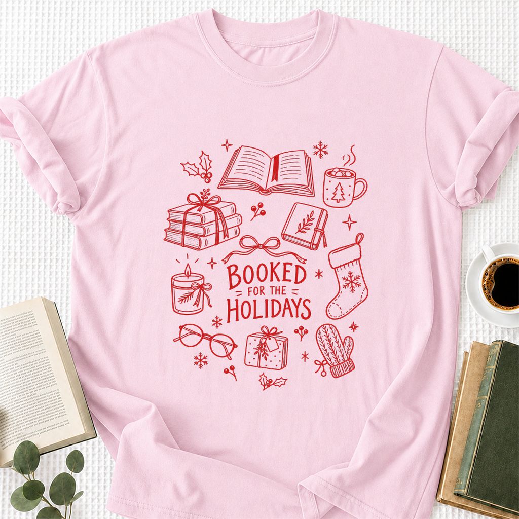 Booked For The Holidays Printed T-Shirt | Christmas Book Lover Gift Light Pink