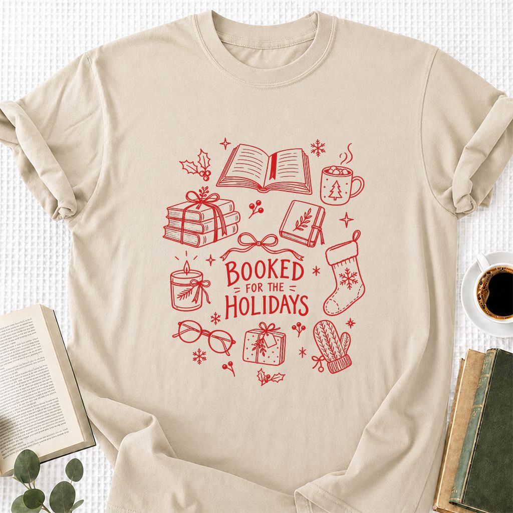 Booked For The Holidays Printed T-Shirt | Christmas Book Lover Gift Sand