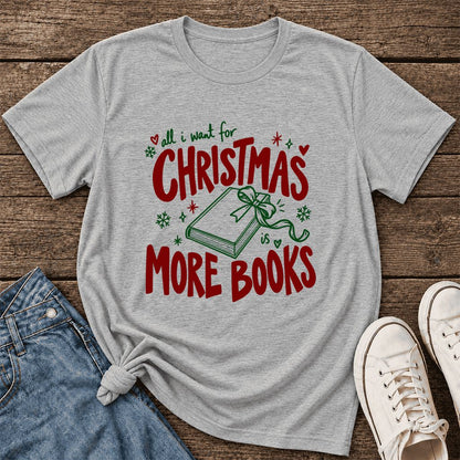 All I Want For Christmas Is More Books Ultra-Soft Cotton T-Shirt | Reader Gift Athletic Heather