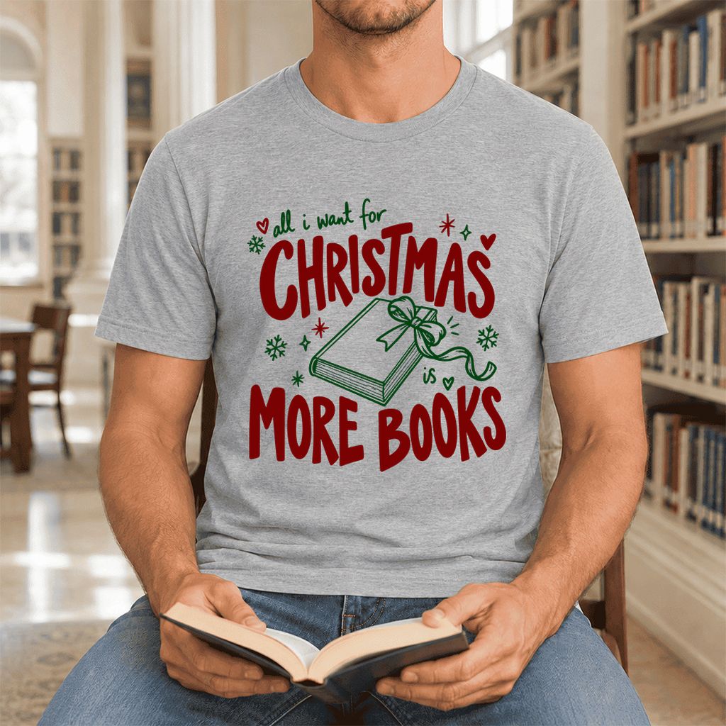 All I Want For Christmas Is More Books Ultra-Soft Cotton T-Shirt | Reader Gift Athletic Heather