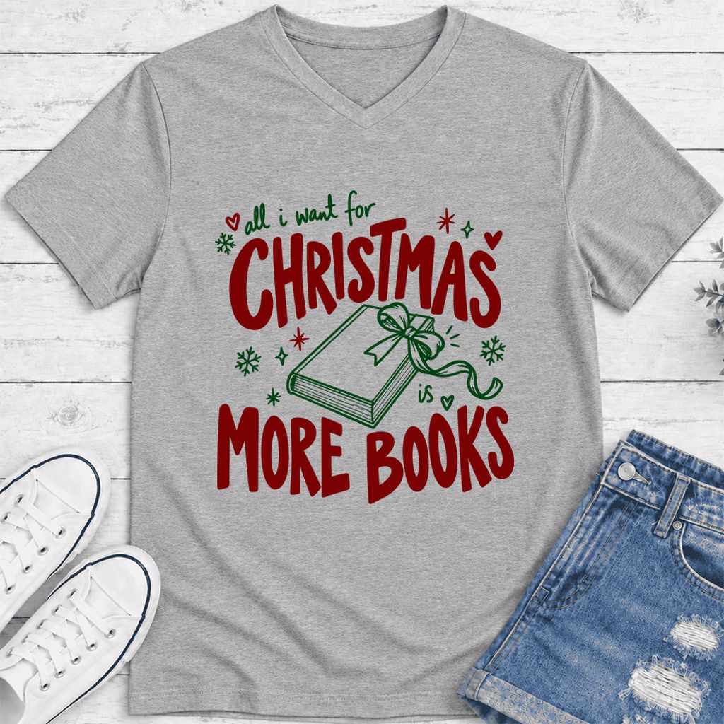 All I Want For Christmas Is More Books Ultra-Soft V-Neck | Reader Gift Athletic Heather