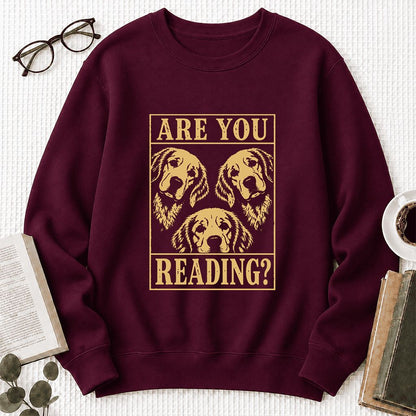 Are You Reading Golden Retriever Printed Sweatshirt | Dog Lover Reader Gift Maroon