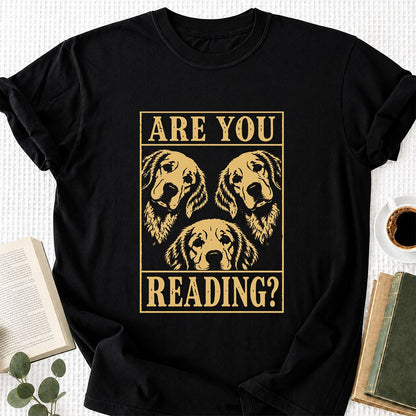 Are You Reading Golden Retriever Printed T-Shirt | Dog Lover Reader Gift Black