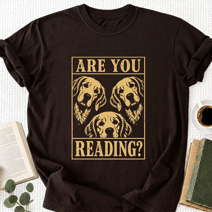 Are You Reading Golden Retriever Printed T-Shirt | Dog Lover Reader Gift Dark Chocolate