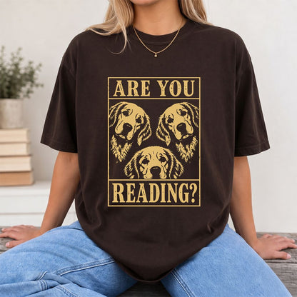 Are You Reading Golden Retriever Printed T-Shirt | Dog Lover Reader Gift Dark Chocolate