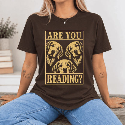 Are You Reading Golden Retriever Ultra-Soft Cotton T-Shirt | Reader Gift Brown