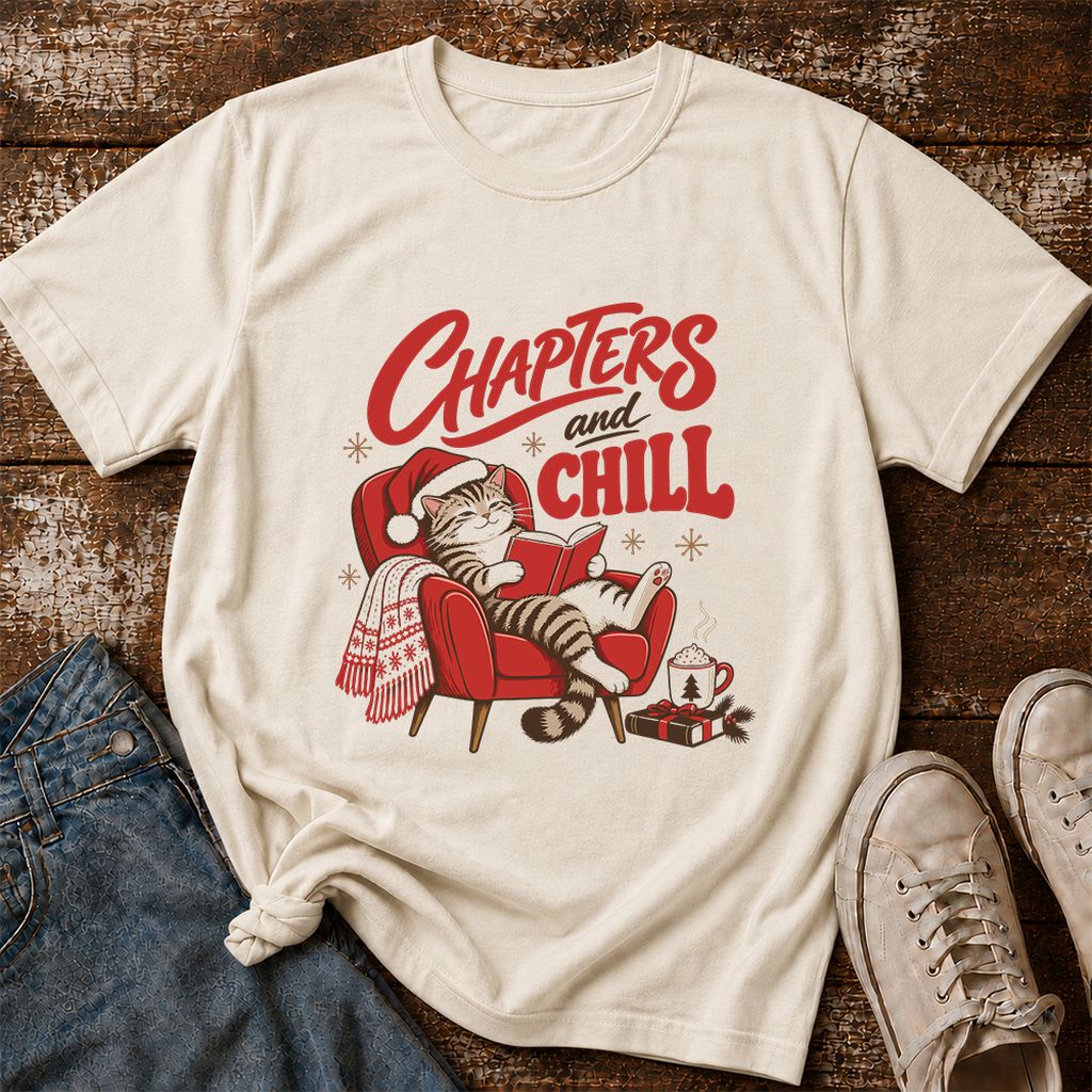 Chapters And Chill Printed T-Shirt | Christmas Reader Gift Natural