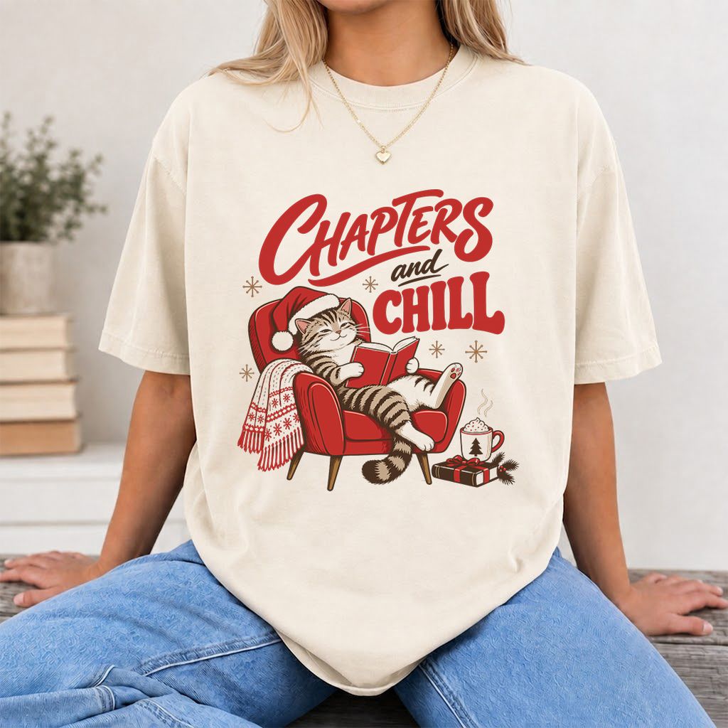 Chapters And Chill Printed T-Shirt | Christmas Reader Gift Natural