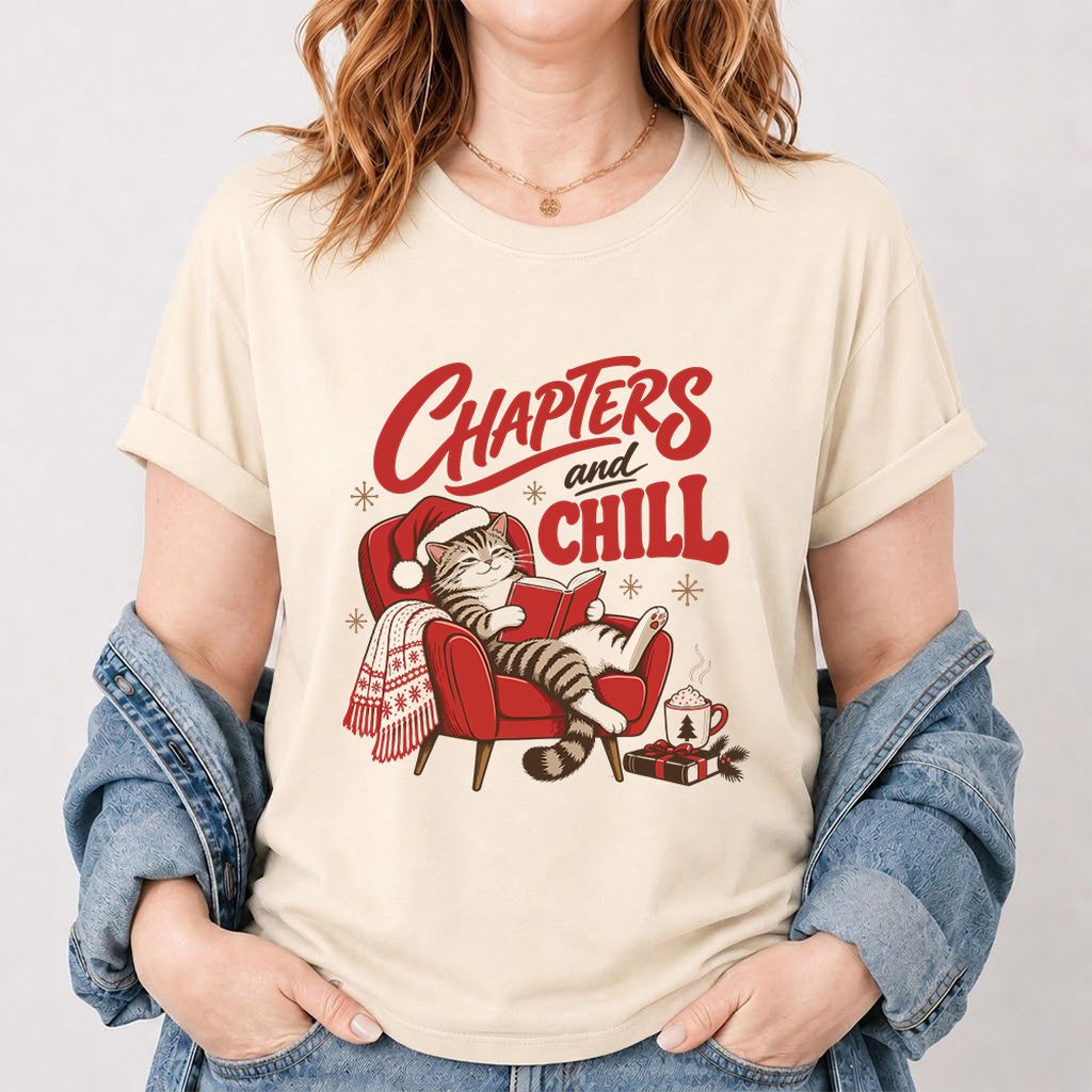 Chapters And Chill Printed T-Shirt | Christmas Reader Gift Natural