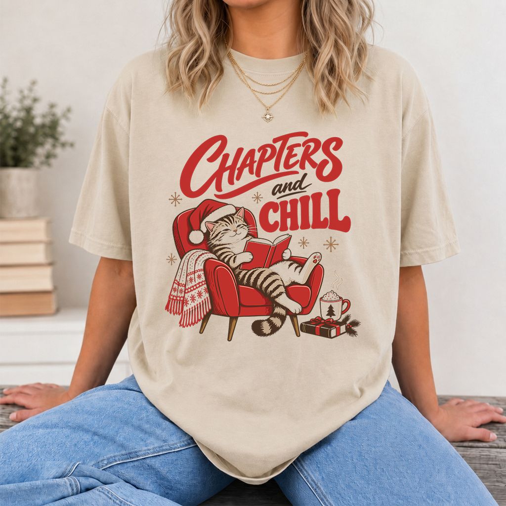 Chapters And Chill Printed T-Shirt | Christmas Reader Gift Sand