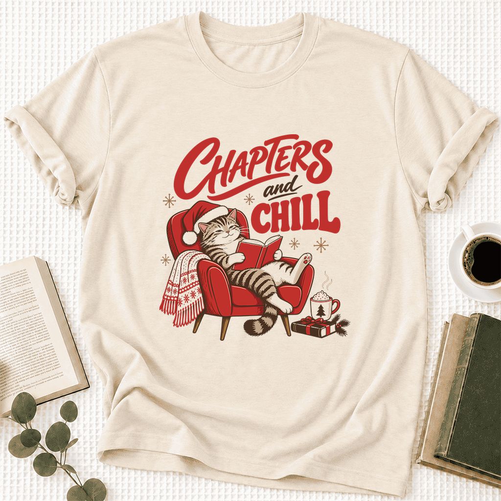 Chapters And Chill Ultra-Soft Cotton T-Shirt | Christmas Reader Gift Natural