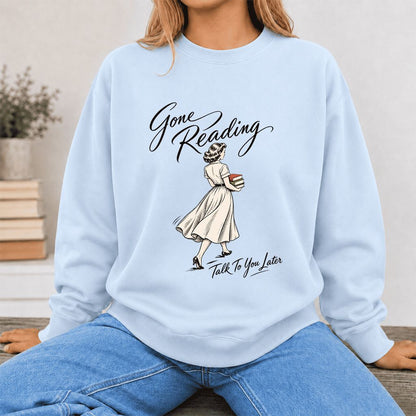 Gone Reading Talk To You Later Printed Sweatshirt | Book Lover Gift Light Blue