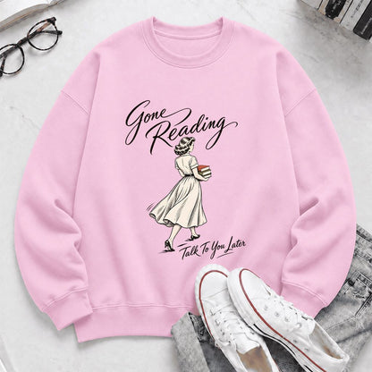 Gone Reading Talk To You Later Printed Sweatshirt | Book Lover Gift Light Pink