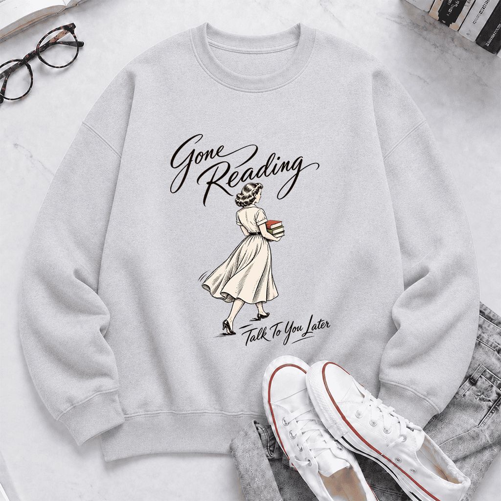 Gone Reading Talk To You Later Printed Sweatshirt | Book Lover Gift Sport Grey
