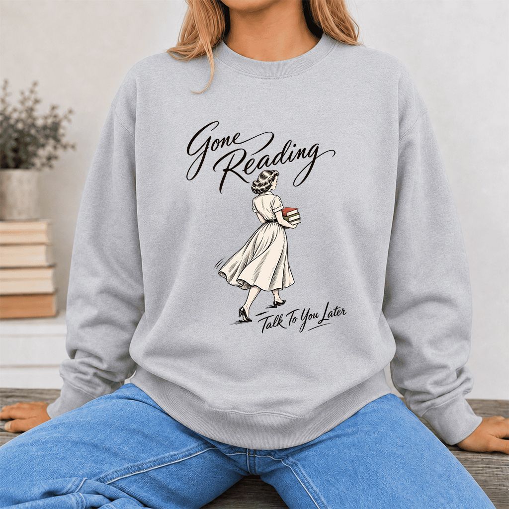 Gone Reading Talk To You Later Printed Sweatshirt | Book Lover Gift Sport Grey