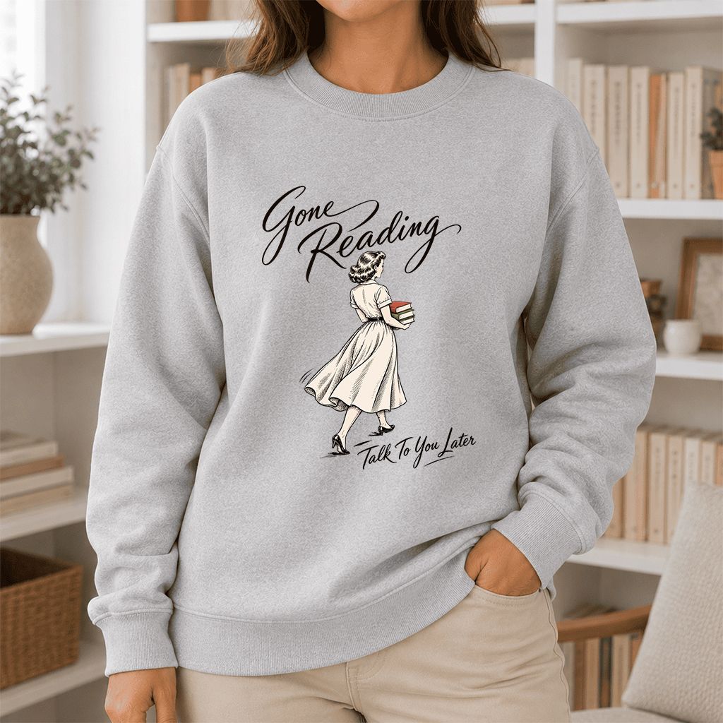 Gone Reading Talk To You Later Printed Sweatshirt | Book Lover Gift Sport Grey