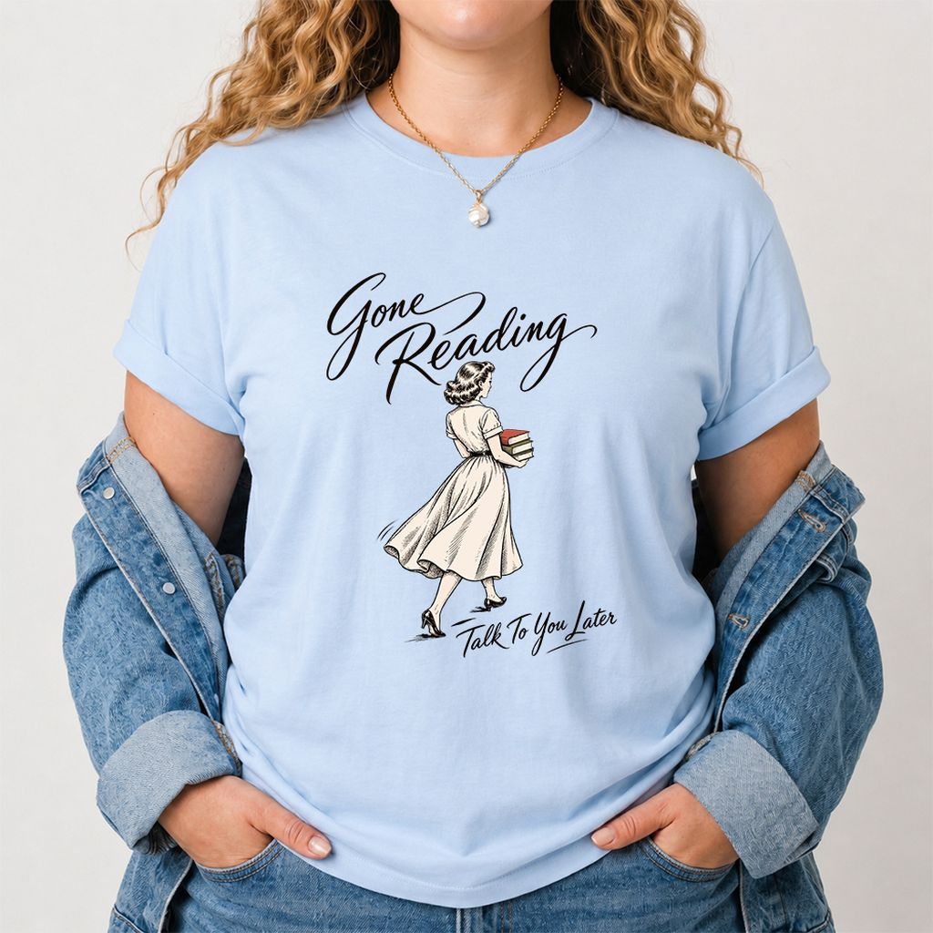 Gone Reading Talk To You Later Printed T-Shirt | Book Lover Gift Light Blue