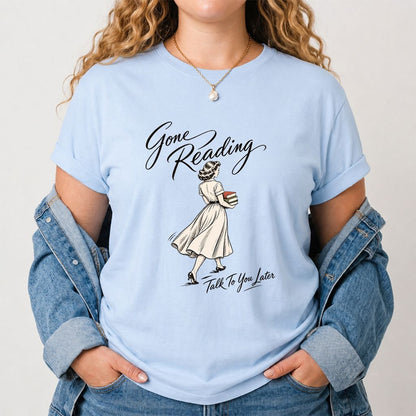 Gone Reading Talk To You Later Printed T-Shirt | Book Lover Gift Light Blue